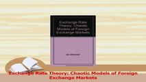 PDF  Exchange Rate Theory Chaotic Models of Foreign Exchange Markets Download Online