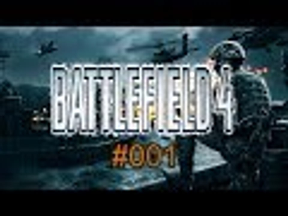 Battlefield 4 #001 - Naval Strike endlich! - Let´s Play Battlefield 4- Deutsch German