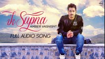 Ik Supna (Full Audio Song) - Amber Vashisht - Latest Punjabi Song 2016