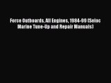 [Read Book] Force Outboards All Engines 1984-99 (Seloc Marine Tune-Up and Repair Manuals) Free