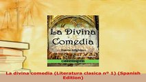 PDF  La divina comedia Literatura clasica nº 1 Spanish Edition  Read Online