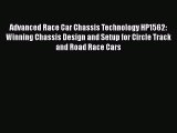 [Read Book] Advanced Race Car Chassis Technology HP1562: Winning Chassis Design and Setup for