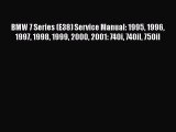 [Read Book] BMW 7 Series (E38) Service Manual: 1995 1996 1997 1998 1999 2000 2001: 740i 740il