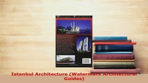 Download  Istanbul Architecture Watermark Architectural Guides Read Online