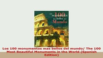 PDF  Los 100 monumentos mas bellos del mundo The 100 Most Beautiful Monuments in the World Download Full Ebook