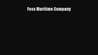 [Read Book] Foss Maritime Company  Read Online