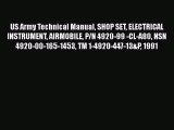 [Read Book] US Army Technical Manual SHOP SET ELECTRICAL INSTRUMENT AIRMOBILE P/N 4920-99 -CL-A80