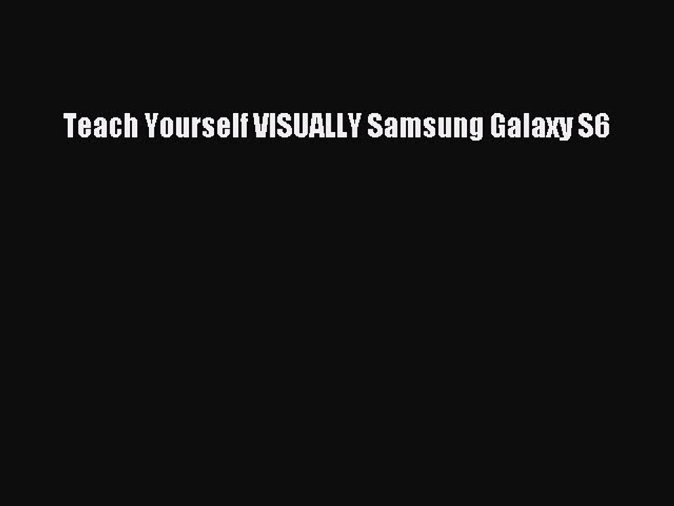 Download Teach Yourself VISUALLY Samsung Galaxy S6 PDF Free