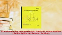 PDF  Grundlagen der geometrischen Optik für Augenoptiker Gelbe Reihe 2 German Edition Read Full Ebook
