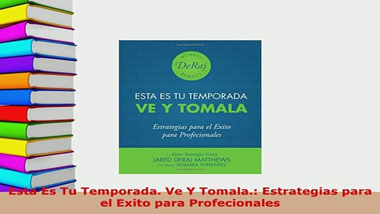 PDF  Esta Es Tu Temporada Ve Y Tomala Estrategias para el Exito para Profecionales Download Online