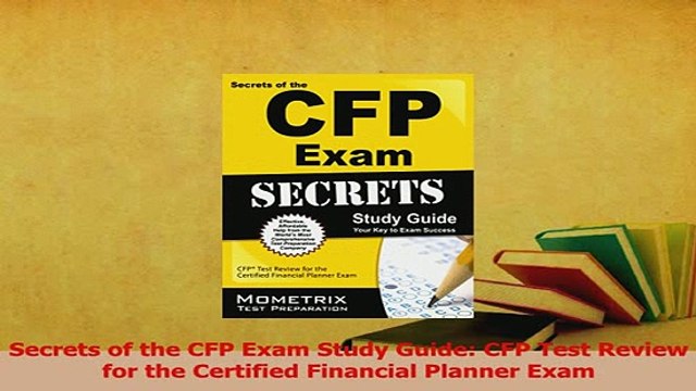 PDF Secrets of the CFP Exam Study Guide CFP Test Review for the Certified Financial Planner Download Online