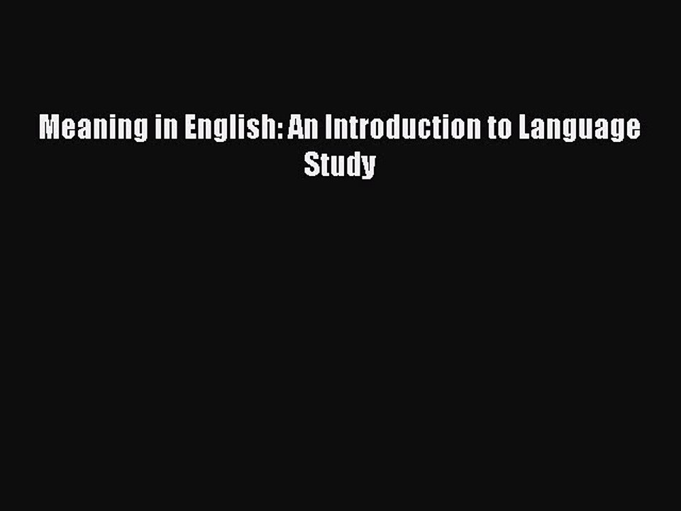 Read Meaning in English: An Introduction to Language Study Ebook Free