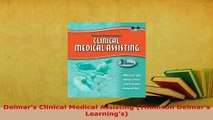 PDF  Delmars Clinical Medical Assisting Thomson Delmars Learnings Read Online