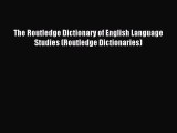 Download The Routledge Dictionary of English Language Studies (Routledge Dictionaries) Ebook