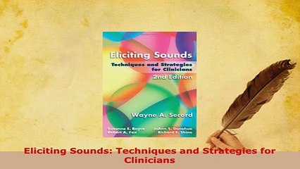 PDF  Eliciting Sounds Techniques and Strategies for Clinicians PDF Full Ebook
