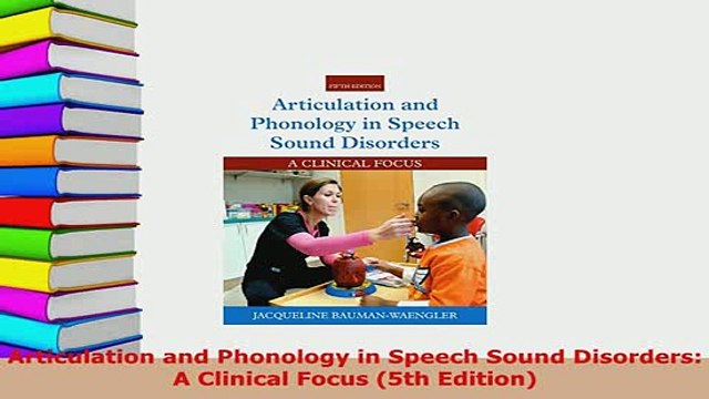 Download Articulation and Phonology in Speech Sound Disorders A Clinical Focus 5th Edition Read Online