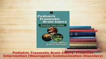 Download  Pediatric Traumatic Brain Injury Proactive Intervention Neurogenic Communication Read Online