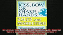 FREE DOWNLOAD  Kiss Bow or Shake Hands Sales and Marketing The Essential Cultural GuideFrom  DOWNLOAD ONLINE