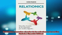 READ book  Relationics Descubre el poder de las relaciones por medios digitales Spanish Edition  DOWNLOAD ONLINE