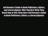 [Read book] Jeff Herman's Guide to Book Publishers Editors and Literary Agents: Who They Are!