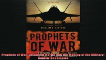 Downlaod Full PDF Free  Prophets of War Lockheed Martin and the Making of the MilitaryIndustrial Complex Full Free