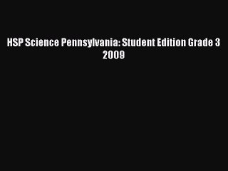Read HSP Science Pennsylvania: Student Edition Grade 3 2009 PDF Free