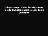 [Read book] Living Language® Italian: 2009 Day-to-Day Calendar (Living Language Phrase and