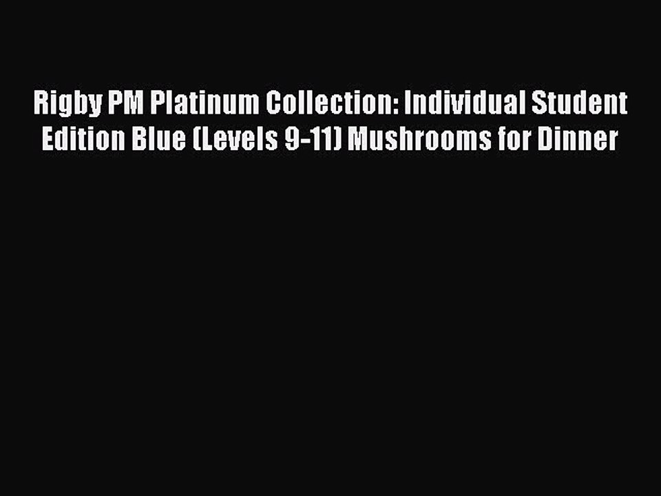 Read Rigby PM Platinum Collection: Individual Student Edition Blue (Levels 9-11) Mushrooms