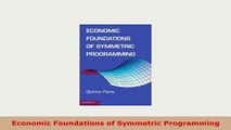 PDF  Economic Foundations of Symmetric Programming PDF Online