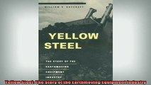 READ book  Yellow Steel The Story of the Earthmoving Equipment Industry Free Online