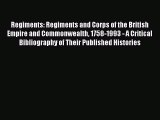 [Read book] Regiments: Regiments and Corps of the British Empire and Commonwealth 1758-1993