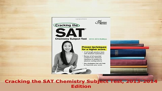 PDF Cracking the SAT Chemistry Subject Test 20132014 Edition Read Online