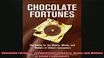 READ FREE Ebooks  Chocolate Fortunes The Battle for the Hearts Minds and Wallets of Chinas Consumers Online Free