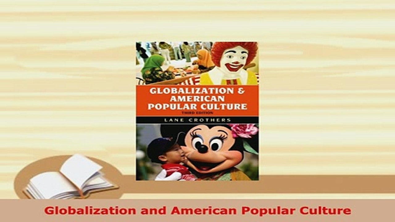 PDF  Globalization and American Popular Culture PDF Full Ebook