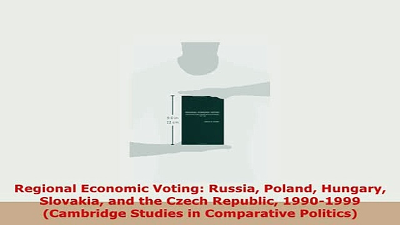 PDF  Regional Economic Voting Russia Poland Hungary Slovakia and the Czech Republic 19901999 PDF Full Ebook