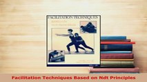 Download  Facilitation Techniques Based on Ndt Principles Download Full Ebook