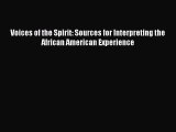 [Read book] Voices of the Spirit: Sources for Interpreting the African American Experience