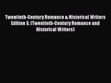 [Read book] Twentieth-Century Romance & Historical Writers Edition 3. (Twentieth-Century Romance