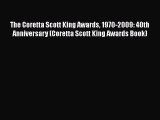 [Read book] The Coretta Scott King Awards 1970-2009: 40th Anniversary (Coretta Scott King Awards