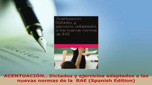 PDF  ACENTUACIÓN Dictados y ejercicios adaptados a las nuevas normas de la  RAE Spanish Download Full Ebook