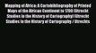 [Read book] Mapping of Africa: A Cartobibliography of Printed Maps of the African Continent