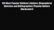 [Read book] 100 Most Popular Children's Authors: Biographical Sketches and Bibliographies (Popular