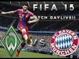 FIFA 15 - Match Day LIVE! Werder Bremen vs FC Bayern [Xbox One]