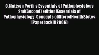 [PDF] C.Mattson Porth's Essentials of Pathophysiology 2nd(Second) edition(Essentials of Pathophysiology: