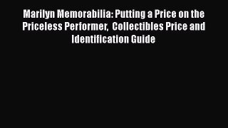 [Read book] Marilyn Memorabilia: Putting a Price on the Priceless Performer  Collectibles Price