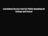 Read LearnSmart Access Card for Public Speaking for College and Career Ebook Free