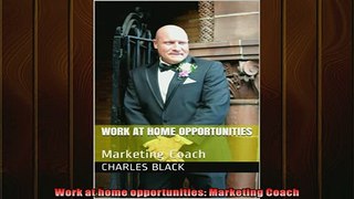 Free PDF Downlaod  Work at home opportunities Marketing Coach READ ONLINE