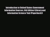 [Read book] Introduction to United States Government Information Sources 6th Edition (Library