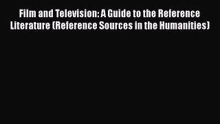 [Read book] Film and Television: A Guide to the Reference Literature (Reference Sources in