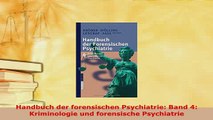 Download  Handbuch der forensischen Psychiatrie Band 4 Kriminologie und forensische Psychiatrie Free Books